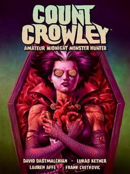 Count Crowley Volume 2 Amateur Midnight Monster Hunter